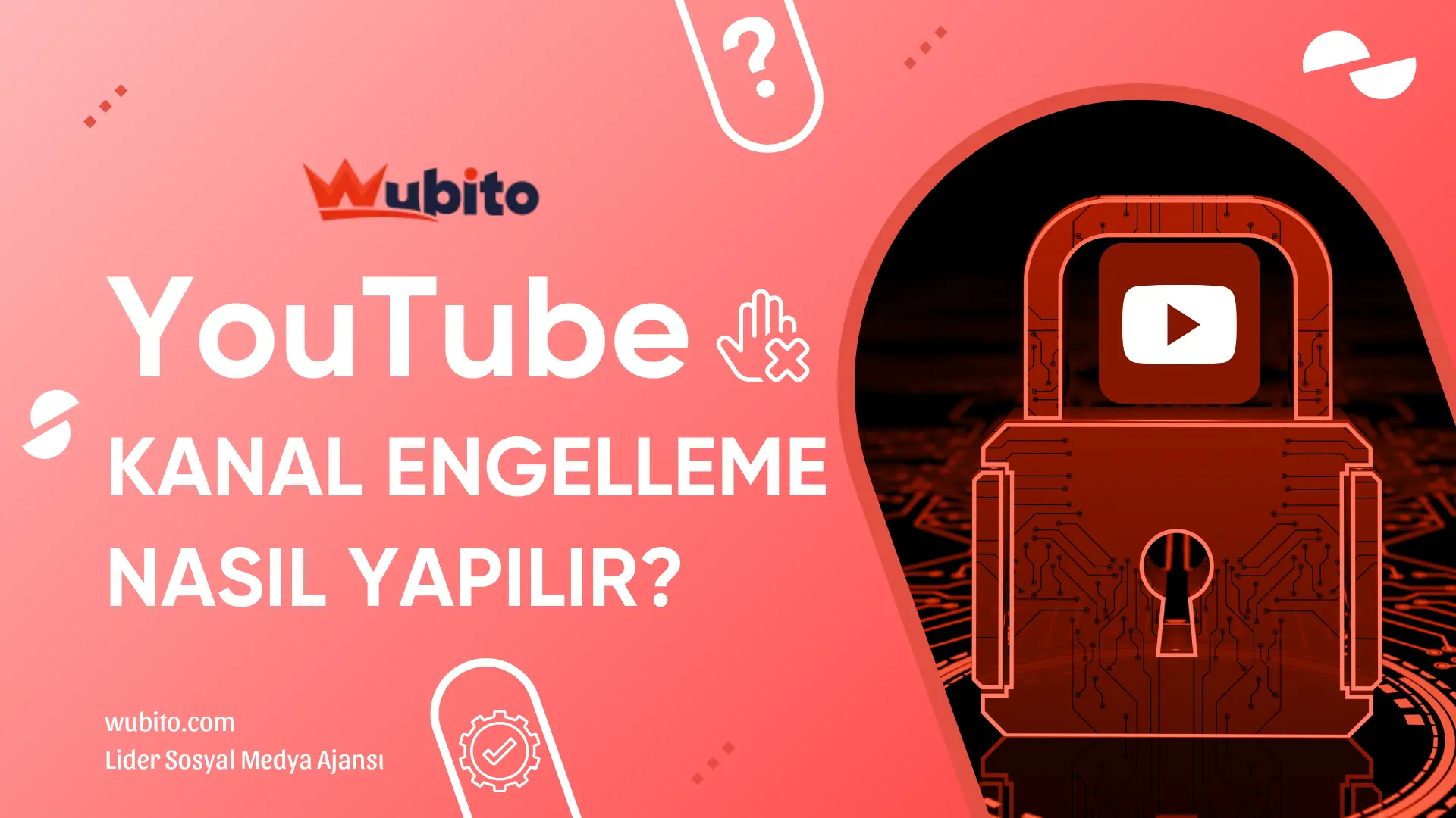 Youtube kanal engelleme nasil yapilir wubito blog