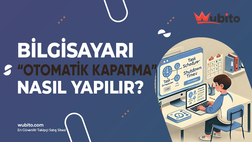 Bilgisayarı Otomatik Kapatma Nasıl Yapılır