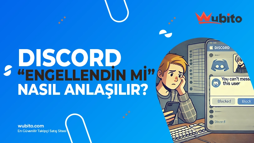Discord Engellendiğini Nasıl Anlarsın