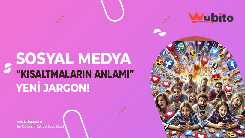 Sosyal Medya'da Ne Demek Terimleri ve Anlamları